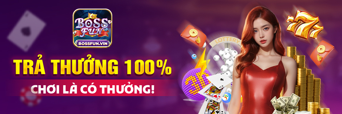 Sòng bài BossFun trực tuyến đa dạng về số lượng và chất lượng
