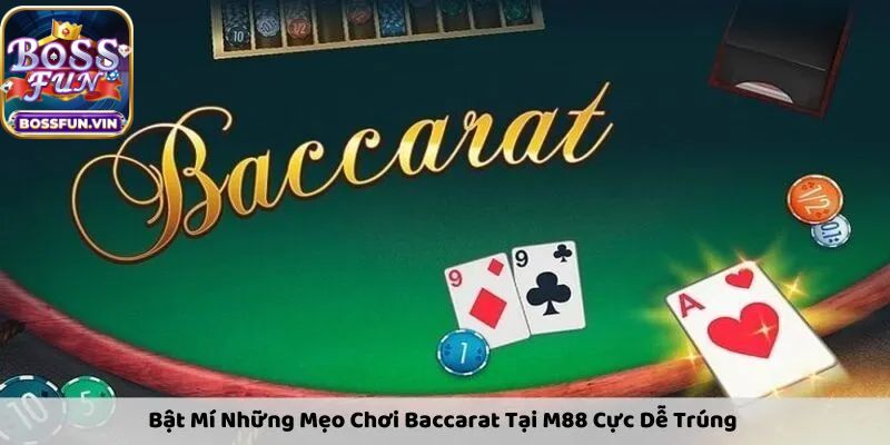 Cách chơi Baccarat BossFun sai cần tránh