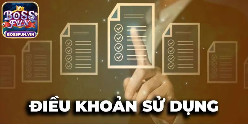 Lý do cần tuân thủ điều khoản sử dụng BossFun