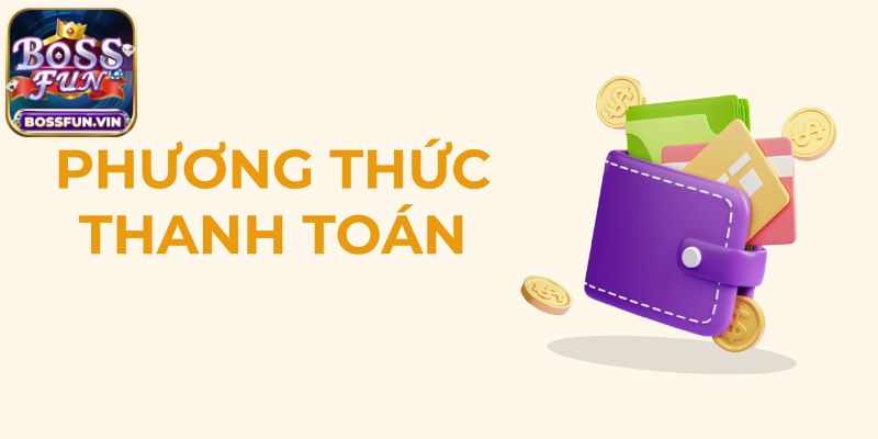 Phương thức thanh toán BossFun khi nạp tiền 