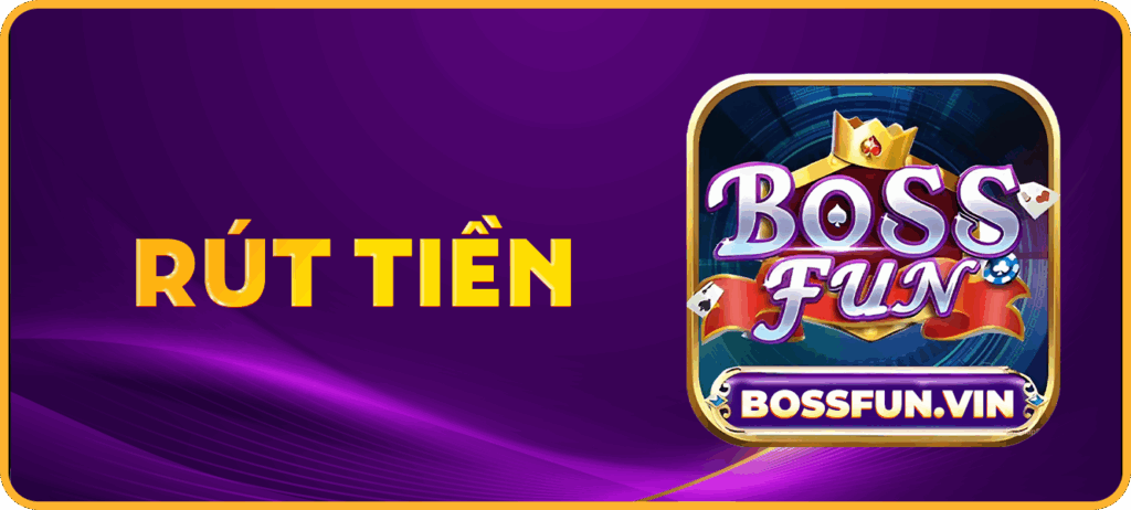 Những ưu điểm khi bạn giao dịch rút tiền BossFun