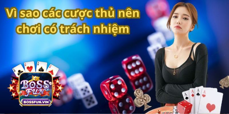 Quy định về cờ bạc có trách nhiệm BossFun